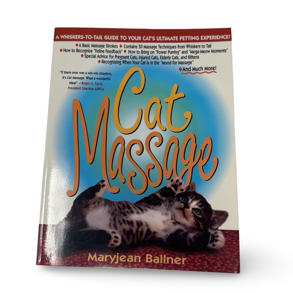 Cat Massage A Whiskers-To-Tail Guide Maryjean Ballner 1997‎ Cat Lovers Book